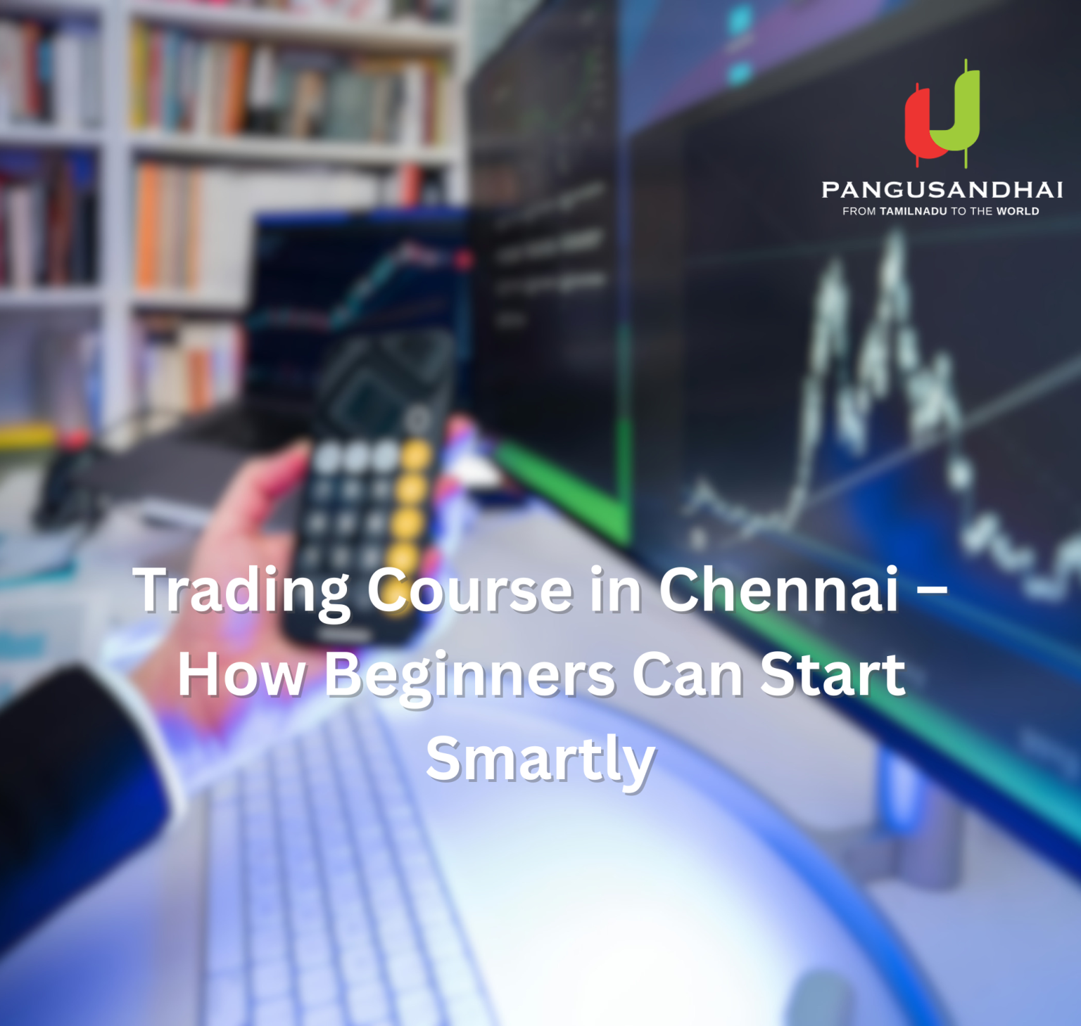 Trading Course in Chennai | Learn Technical Analysis Basics