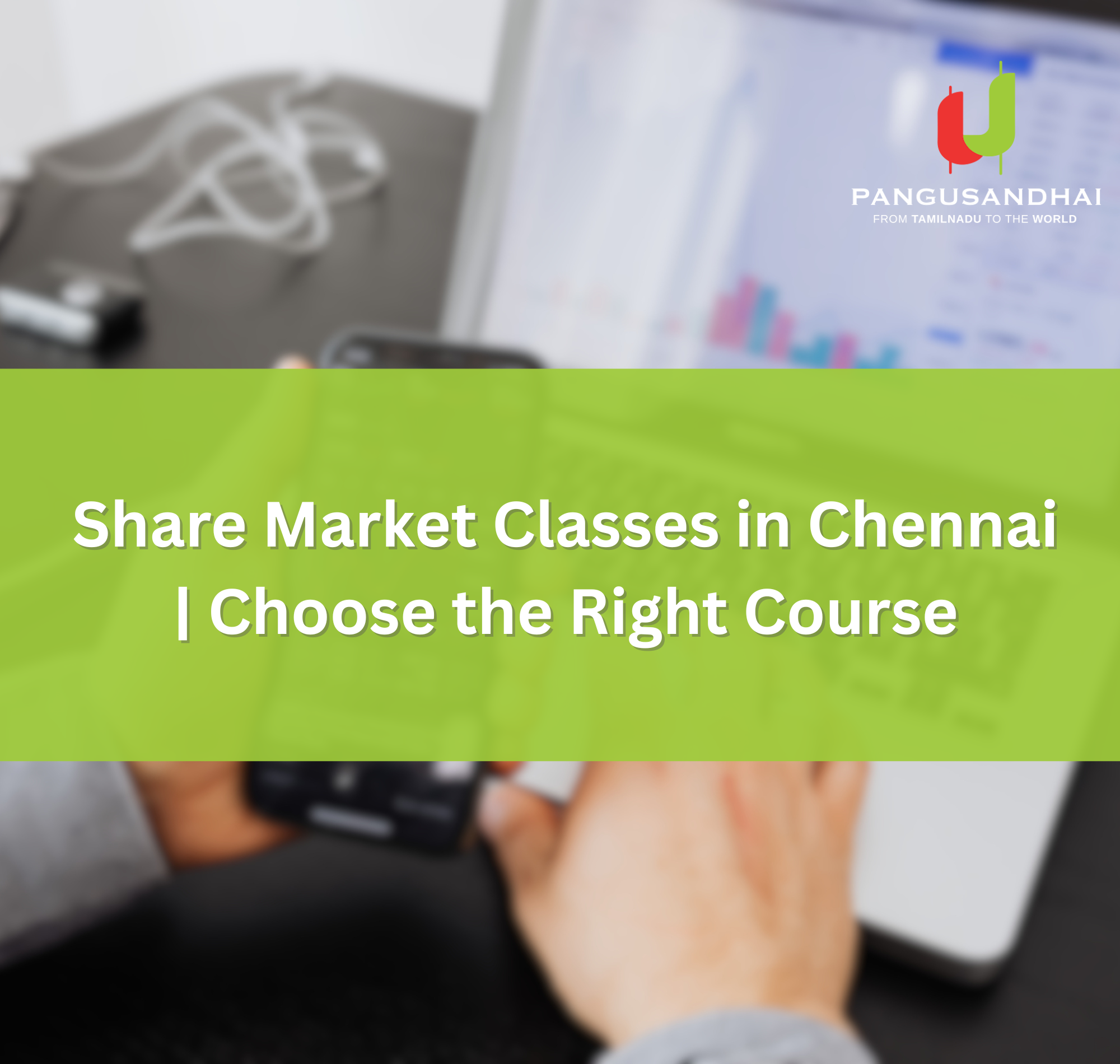 Share Market Classes in Chennai Choose the Right Course